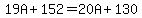 19A%2B152=20A%2B130