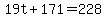 19t%2B171=228