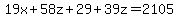 19x%2B58z%2B29%2B39z=2105