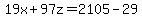 19x%2B97z=2105-29