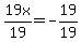 19x%2F19=-19%2F19