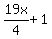19x%2F4+%2B1