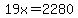 19x=2280