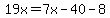 19x=7x-40-8