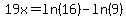 19x=ln%2816%29-ln%289%29