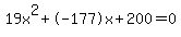 19x%5E2%2B-177x%2B200+=+0