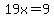 19x+=+9