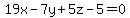 19x-7y%2B5z-5=0