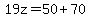 19z=50%2B70