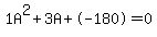1A%5E2%2B3A%2B-180+=+0