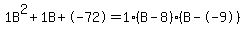 1B%5E2%2B1B%2B-72+=+1%28B-8%29%2A%28B--9%29