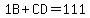 1B+%2B+CD+=+111