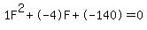 1F%5E2%2B-4F%2B-140+=+0