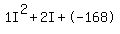 1I%5E2%2B2I%2B-168