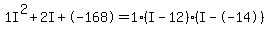 1I%5E2%2B2I%2B-168+=+1%28I-12%29%2A%28I--14%29