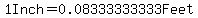 1Inch+=+0.08333333333Feet+