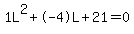 1L%5E2%2B-4L%2B21+=+0