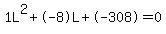 1L%5E2%2B-8L%2B-308+=+0