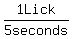 1Lick%2F5+seconds
