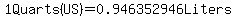 1Quarts%28US%29+=+0.946352946Liters+