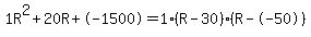 1R%5E2%2B20R%2B-1500+=+1%28R-30%29%2A%28R--50%29