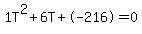 1T%5E2%2B6T%2B-216+=+0