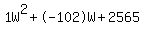1W%5E2%2B-102W%2B2565