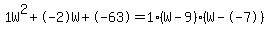 1W%5E2%2B-2W%2B-63+=+1%28W-9%29%2A%28W--7%29