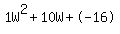 1W%5E2%2B10W%2B-16