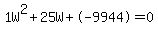 1W%5E2%2B25W%2B-9944+=+0