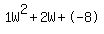 1W%5E2%2B2W%2B-8