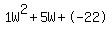 1W%5E2%2B5W%2B-22