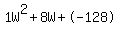 1W%5E2%2B8W%2B-128