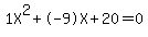 1X%5E2%2B-9X%2B20+=+0