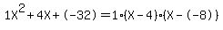 1X%5E2%2B4X%2B-32+=+1%28X-4%29%2A%28X--8%29