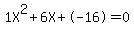 1X%5E2%2B6X%2B-16+=+0