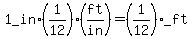 1_+in%2A%281%2F12%29%28ft%2Fin%29=%281%2F12%29_ft