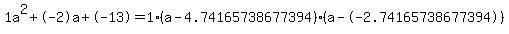 1a%5E2%2B-2a%2B-13+=+1%28a-4.74165738677394%29%2A%28a--2.74165738677394%29