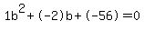 1b%5E2%2B-2b%2B-56+=+0