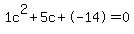 1c%5E2%2B5c%2B-14+=+0