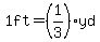 1ft=%281%2F3%29yd