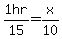 1hr%2F15+=+x%2F10