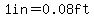 1in=0.08ft