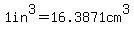 1in%5E3=16.3871cm%5E3