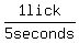 1lick%2F5+seconds