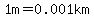 1m=0.001km