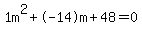 1m%5E2%2B-14m%2B48+=+0