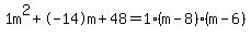 1m%5E2%2B-14m%2B48+=+1%28m-8%29%2A%28m-6%29