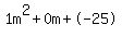 1m%5E2%2B0m%2B-25