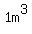 1m%5E3